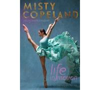 Misty Copeland Life in Motion (Copertina rigida)