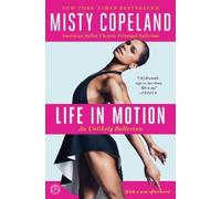 Misty Copeland Life in Motion (Tascabile)