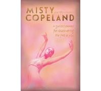 Misty Copeland Your Life in Motion (Copertina rigida)