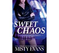 Misty Evans Sweet Chaos: 2 (Kali Sweet Urban Fantasy) (Tascabile)
