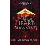 Misty Fairchild and the Heart of Alignment: 1