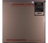 Misty Hush Revival - Your Heart Is Broken