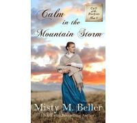 Misty M Beller Calm in the Mountain Storm (Copertina rigida) Call of the Rockies
