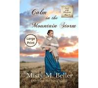 Misty M Beller Calm in the Mountain Storm (Tascabile) Call of the Rockies
