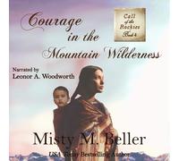 Misty M Beller Courage in the Mountain Wilderness (Tascabile)
