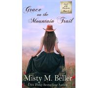 Misty M Beller Grace on the Mountain Trail (Copertina rigida)