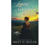 Misty M Beller Loving the Guide's Strength (Copertina rigida)