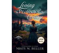 Misty M Beller Loving the Protector's Courage (Tascabile) Call of the Rockies