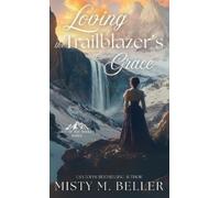 Loving the Trailblazer's Grace: 10