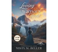 Misty M Beller Loving the Warrior's Heart (Tascabile) Call of the Rockies