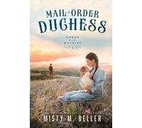 Misty M Beller Mail-Order Duchess (Tascabile) Brothers of Sapphire Ranch
