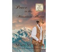 Misty M Beller Peace in the Mountain Haven (Tascabile) Call of the Rockies