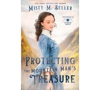 Misty M Beller Protecting the Mountain Man's Treasure (Tascabile)