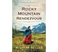 Misty M. Beller Rocky Mountain Rendezvous (Tascabile)