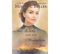 Misty M Beller The Lady and the Mountain Fire (Tascabile) Mountain