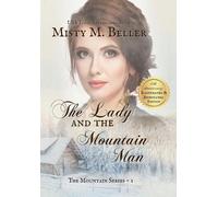 Misty M Beller The Lady and the Mountain Man (Copertina rigida) Mountain