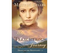 Misty M Beller This Treacherous Journey (Tascabile) Mountain