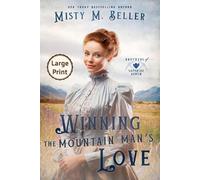 Misty M Beller Winning the Mountain Man's Love (Tascabile)