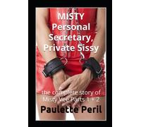 MISTY Personal Secretary, Private Sissy: the complete story of Misty Vee Parts 1 + 2