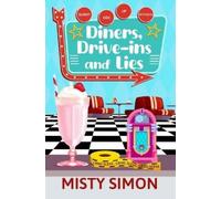 Misty Simon Diners, Drive-Ins, and Lies (Tascabile)