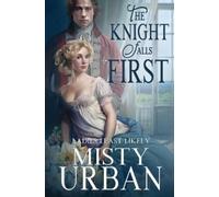 Misty Urban The Knight Falls First (Tascabile) Ladies Least Likely