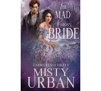 Misty Urban The Mad Baron's Bride (Tascabile) Ladies Least Likely