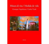 Misura di vita-Medida de vida. Ediz. bilingue