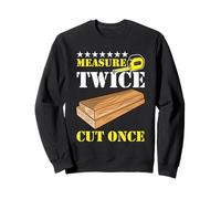 Misura Due Volte Tagliata Una Volta Falegname Felpa