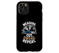 Misura Tagliare Giura Ripetere Divertente Lavorazione Del Legno Umorismo Amico Custodia per iPhone 11 Pro