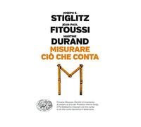 Misurare ciò che conta. Al di là del Pil