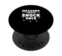 Misurare due volte lo shock una volta ingegneria elettrica per guardalinee PopSockets PopGrip Adesivo