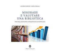 Misurare e valutare una biblioteca per una gestione consapevole ed efficace
