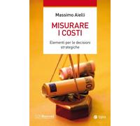 Misurare i costi - 2025 - EGEA (Leading management)