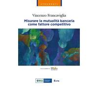 Misurare la mutualità bancaria come fattore competitivo