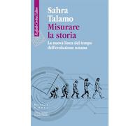 MISURARE LA STORIA - TALAMO SAHRA - RAFFAELLO CORTINA EDITORE