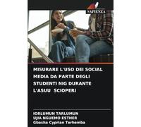 MISURARE L'USO DEI SOCIAL MEDIA DA PARTE DEGLI STUDENTI NIG DURANTE L'ASUU SCIOPERI