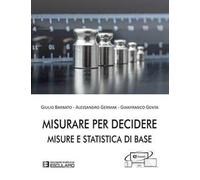 Misurare per decidere. Misure e statistica di base