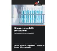 Misurazione delle prestazioni: Uno studio descrittivo negli ospedali