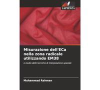 Misurazione dell'ECa nella zona radicale utilizzando EM38: e studio delle tecniche di interpolazione spaziale
