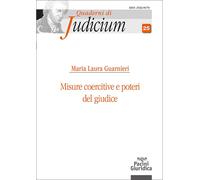 Misure coercitive e poteri del giudice - Guarnieri Maria Laura