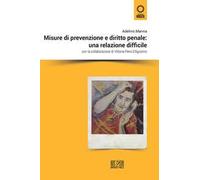 Misure di prevenzione e diritto penale: una relazione difficile