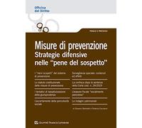 Misure di prevenzione - strategie difensive nelle "pene del sospetto"