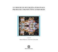 Misure di sicurezza personali problemi e prospettive di riforma