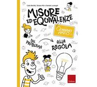 Misure ed equivalenze. Quaderno amico. Dal problema alla regola