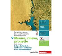 Misure, rilievo, progetto. Per gli Ist. tecnici per geometri. Con e-book. Il rilievo del territorio con tecniche tradizionali e con nuove tecnologie (Vol. 2)