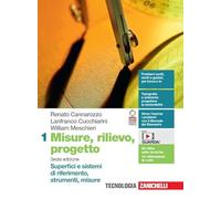 Misure, rilievo, progetto. Per le Scuole superiori. Con e-book. Con espansione online. Superfici e sistemi di riferimento, strumenti, misure (Vol. 1)