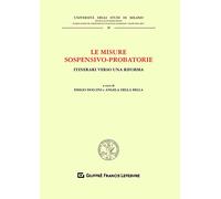 Misure sospensivo-probatorie - itinerari verso una riforma