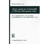 «Misure urgenti per la funzionalità e l'efficienza della giustizia civile»