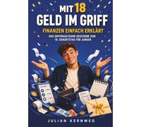 Mit 18 Geld im Griff: Konto, Karte, Kaufen, Sparen und Schulden einfach erklärt - der unterhaltsame Geldratgeber als Geschenk zum 18. Geburtstag für Jungen.
