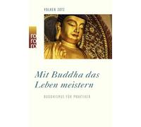 Mit Buddha das Leben meistern: Buddhismus für Praktiker: 60586